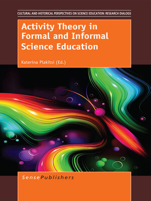 cover image of Activity Theory in Formal and Informal Science Education